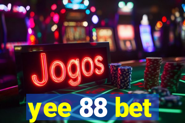 yee 88 bet